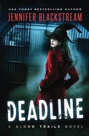 Deadline (Blood Trails) (Volume 1)