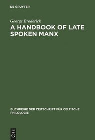 Handbook of Late Spoken Manx: Dictionary v. 2 (Buchreihe Der Zeitschrift Fur Celtische Philologie)
