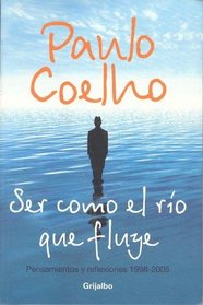 Ser como el rio que fluye/ Being like the Flowing River (Spanish Edition)