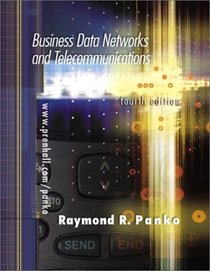 Business Data Networks and Telecommunications (4th Edition)