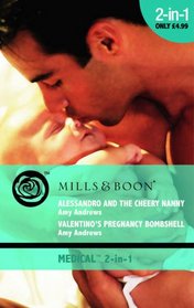 Alessandro and the Cheery Nanny: AND Valentino's Pregnancy Bombshell (Mills & Boon Medical)