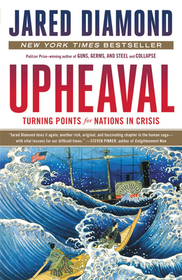 Upheaval: Turning Points for Nations in Crisis (Civilizations Rise and Fall, Bk 3)