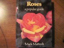 Roses: A Popular Guide