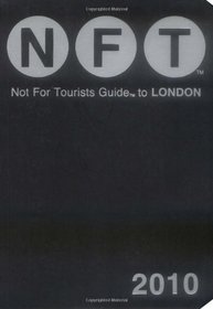 Not for Tourists Guide to London 2010 (Not for Tourists Guidebook)