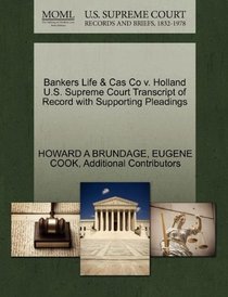 Bankers Life & Cas Co v. Holland U.S. Supreme Court Transcript of Record with Supporting Pleadings