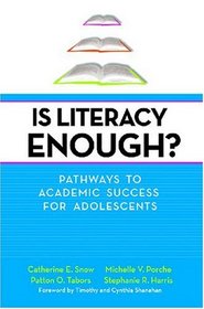 Is Literacy Enough?: Pathways to Academic Success for Adolescents