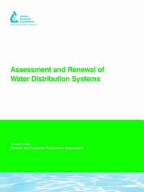 Assessment And Renewal of Water Distribution Systems (Awwa Research Foundation Reports)