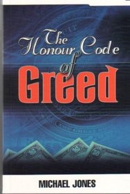 The Honour Code of Greed