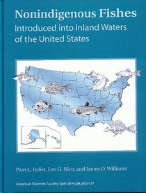 Nonindigenous fishes introduced into inland waters of the United States (American Fisheries Society special publication)