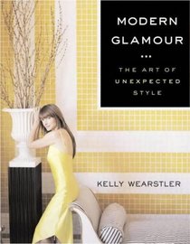 Modern Glamour : The Art of Unexpected Style