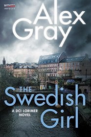 The Swedish Girl: A DCI Lorimer Novel (William Lorimer)