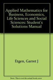 Applied Mathematices for Business, Economics, Life Sciences, and Social Sciences. Student's Solutions Manual