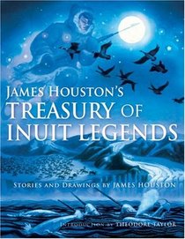 James Houston's Treasury of Inuit Legends (Odyssey Classics (Odyssey Classics))