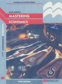 Mastering Economics (Palgrave Master S.)