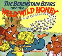 The Berenstain Bears and the Wild, Wild Honey (Berenstain Bears)
