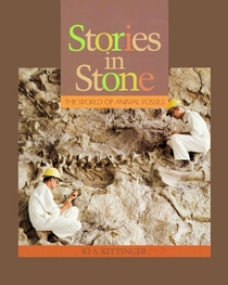Stories in Stone: The World of Animal Fossils (First Books)