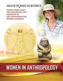 Women in Anthropology (Major Women in Science)