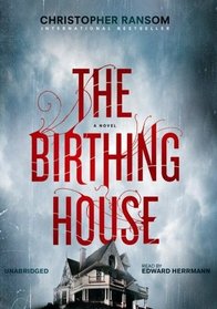 The Birthing House (Audio CD) (Unabridged)
