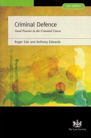 Criminal Defence: Good Practice in the Criminal Courts
