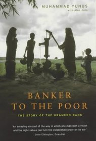 Banker to the Poor: The Story of the Grameen Bank