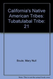 California's Native American Tribes: Tubatulabal Tribe (California's Native American Tribes)