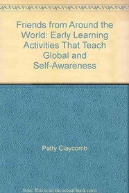 Friends from Around the World: Early Learning Activities That Teach Global and Self-Awareness (Happy World Series)