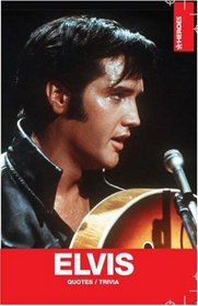 Elvis Presley: Quotes / Trivia (Heroes)
