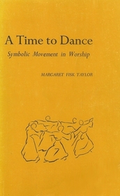 A Time to Dance: Symbolic Movement in Worship