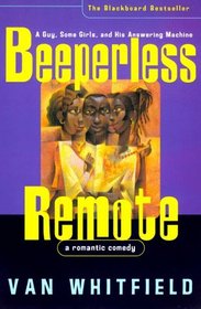 Beeperless Remote : A Guy, Some Girls and His Answering Machine