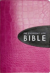 The Everyday Life Bible: The Power of God's Word for Everyday Living