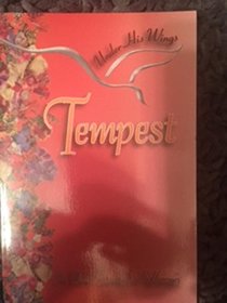 Tempest: Discovering God's presence in the midst of storms : a study of Psalm 55 ; Refuge : becoming aware of God in all phases of our lives : a study of Psalm 46 (Under his wings)