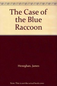 Case of the Blue Raccoon