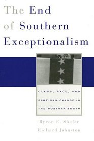 The End of Southern Exceptionalism: Class, Race, and Partisan Change in the Postwar South