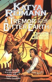 A Tremor in the Bitter Earth : Book 2 of the Tielmaran Chronicles (Tielmaran Chronicles)