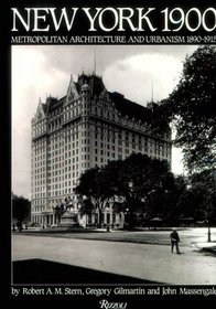 New York 1900 : Metropolitan Architecture and Urbanism 1890-1915