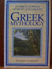 Greek Mythology: An Encyclopedia of Myth and Legend (Mythology series)