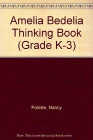 Amelia Bedelia Thinking Book (Grade K-3)