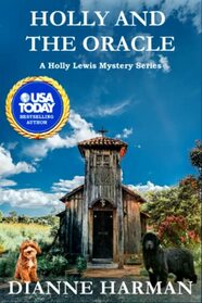 Holly & The Oracle: A Holly Lewis Mystery (The Holly Lewis Mystery Series)