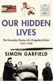 Our Hidden Lives CD: The Everyday Diaries of a Forgotten Britain 1945-1948