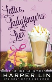 Lattes, Ladyfingers, and Lies (Cape Bay Cafe, Bk 4)