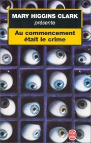 Au Commencement Etait le Crime (Malice Domestic) (French Edition)