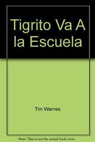 Tigrito Va A la Escuela
