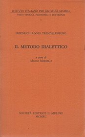 Il metodo dialettico (Istituto italiano per gli studi storici) (Italian Edition)