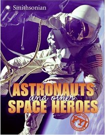 Astronauts and Other Space Heroes FYI (For Your Information)