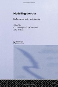 Modelling the City: Performance, Policy and Planning