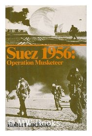 Suez, 1956: Operation Musketeer