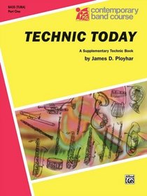 Technic Today, Part 1: Bass (Tuba) (Contemporary Band Course)