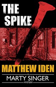 The Spike (A Marty Singer Mystery)