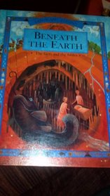 Beneath the Earth: The Facts and the Fables (Landscapes of Legend)