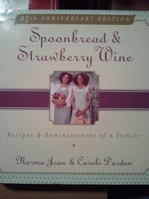 Spoonbread & Strawberry Wine: Recipes & Reminiscences of a Family